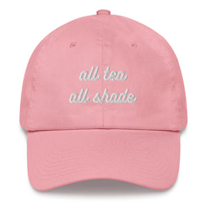 All Tea All Shade Dad Hat