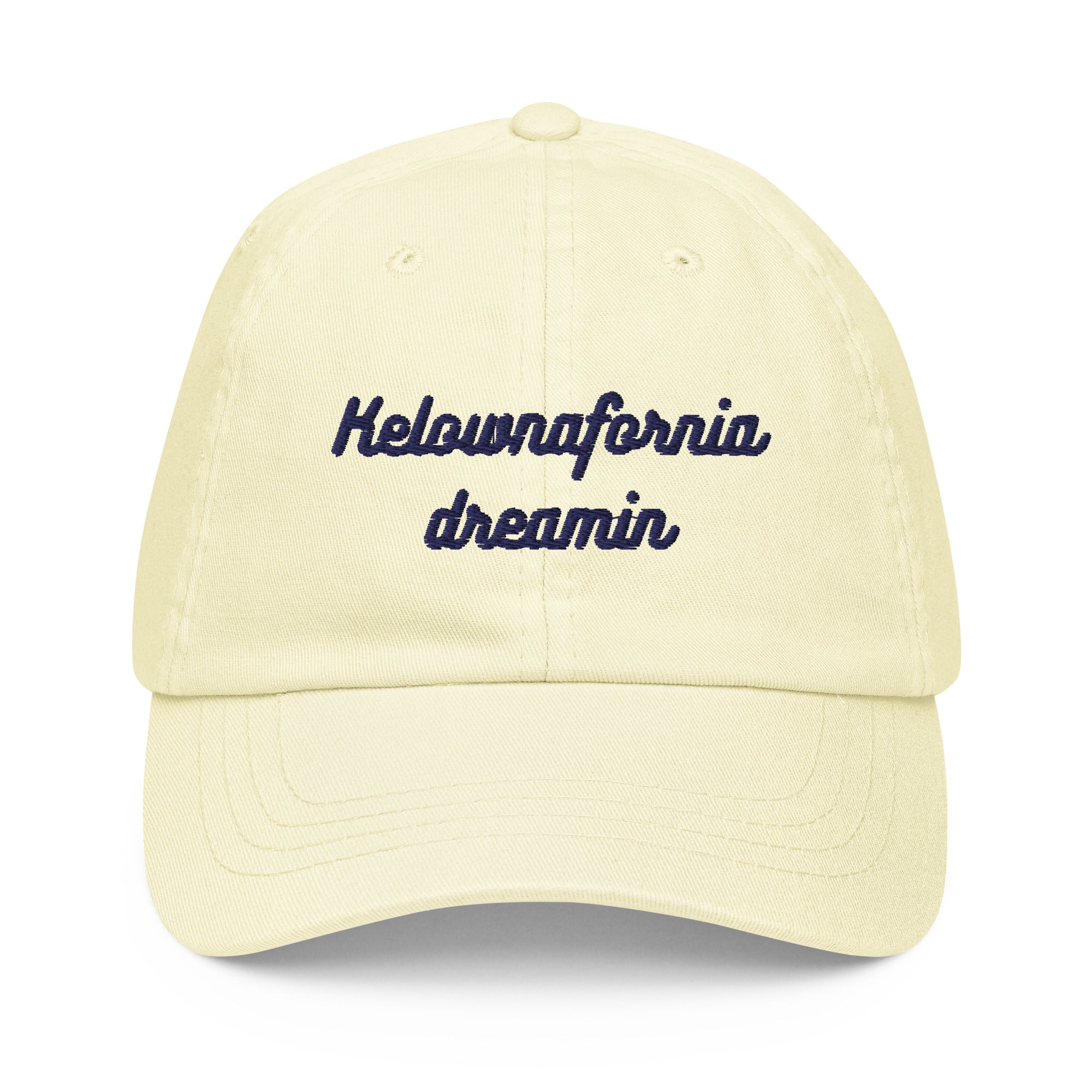 Kelownafornia Dreamin - Dad Hat