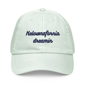 Kelownafornia Dreamin - Dad Hat