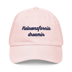 Kelownafornia Dreamin - Dad Hat