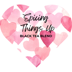 Spicing Things Up - Black Tea Blend