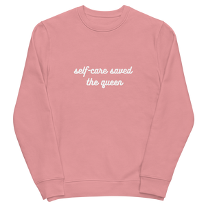 Self-Care Saved The Queen - Unisex Eco Sweatshirt