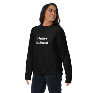 I Believe In Brunch - Unisex Luxe Sweatshirt