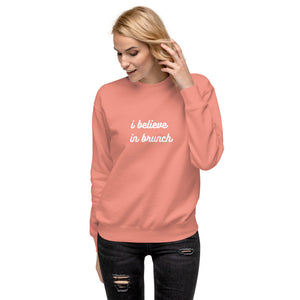 I Believe In Brunch - Unisex Luxe Sweatshirt